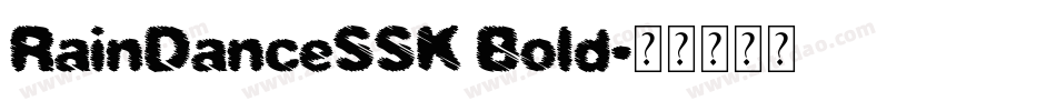RainDanceSSK Bold字体转换